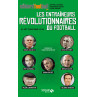 Livre Les entraîneurs révolutionnaires du football
