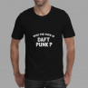 T-shirt homme Who the fuck is Daft Punk