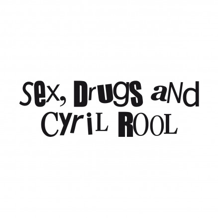 Sex, drugs and Cyril Rool